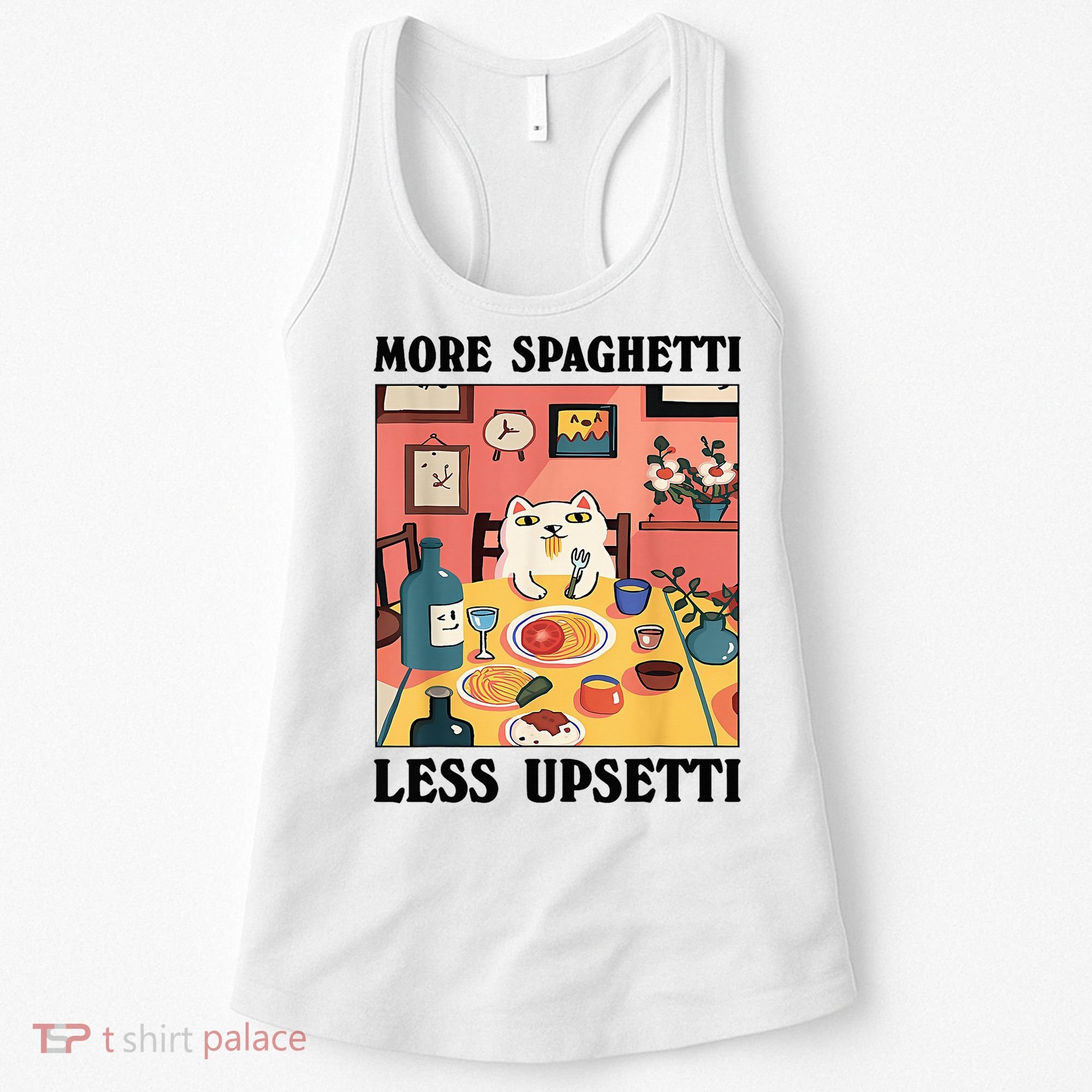 More Spaghetti Less Upsetti Cat Eating Spaghetti Women's Tank Top