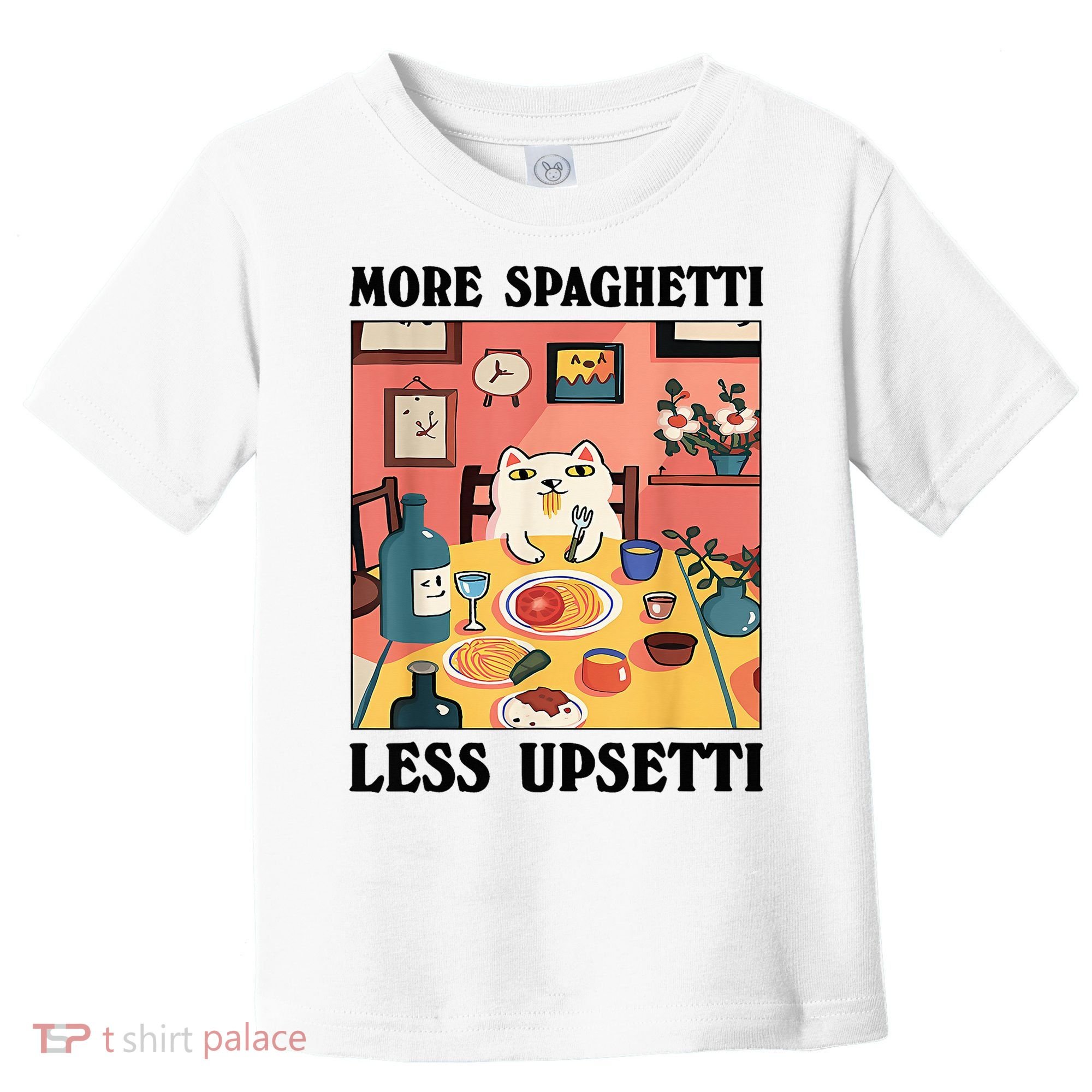 More Spaghetti Less Upsetti Cat Eating Spaghetti Toddler T-Shirt