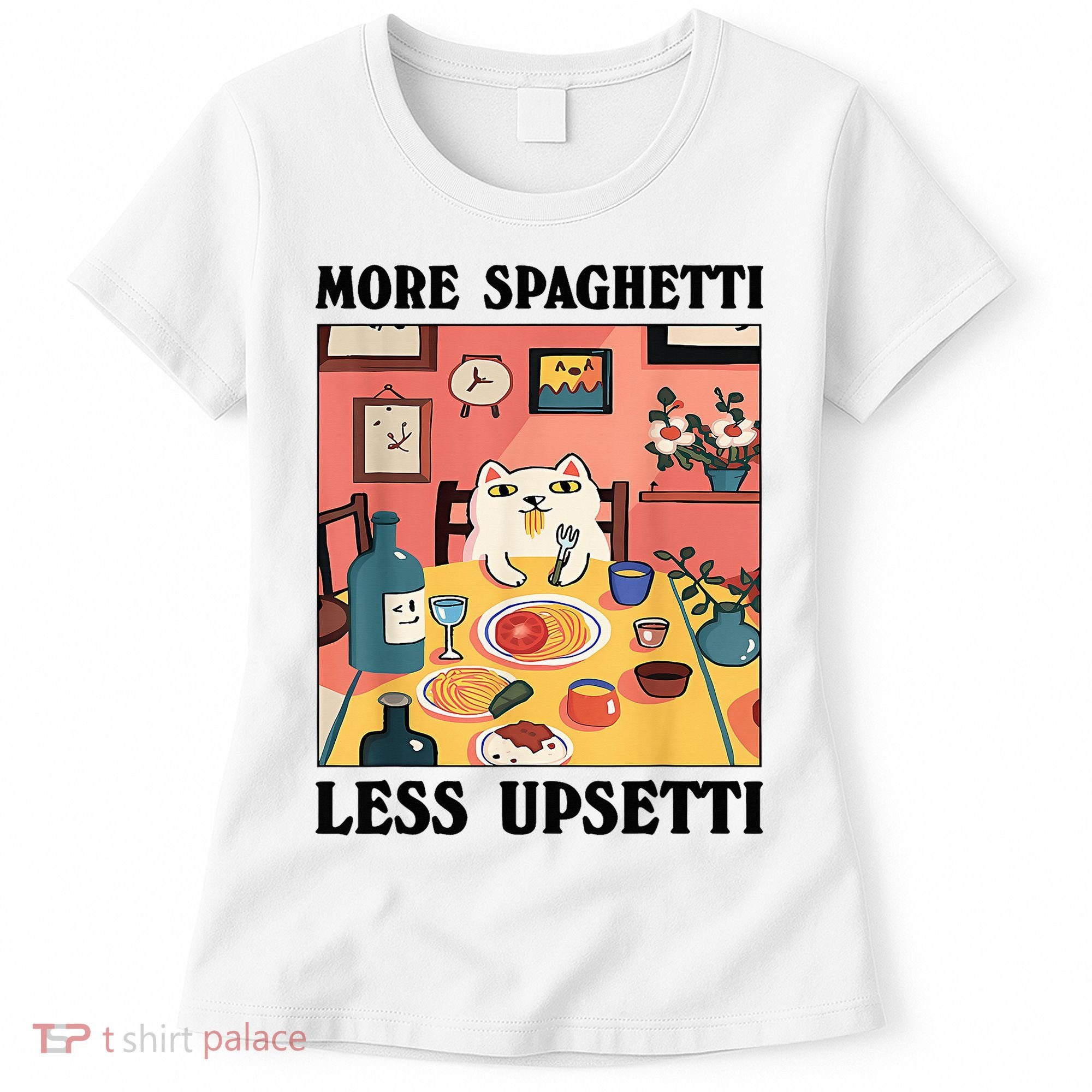 More Spaghetti Less Upsetti Cat Eating Spaghetti Women's T-Shirt