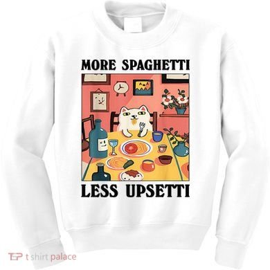 More Spaghetti Less Upsetti Cat Eating Spaghetti Kids Sweatshirt