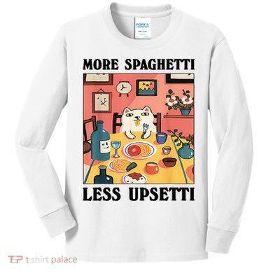 More Spaghetti Less Upsetti Cat Eating Spaghetti Kids Long Sleeve Shirt
