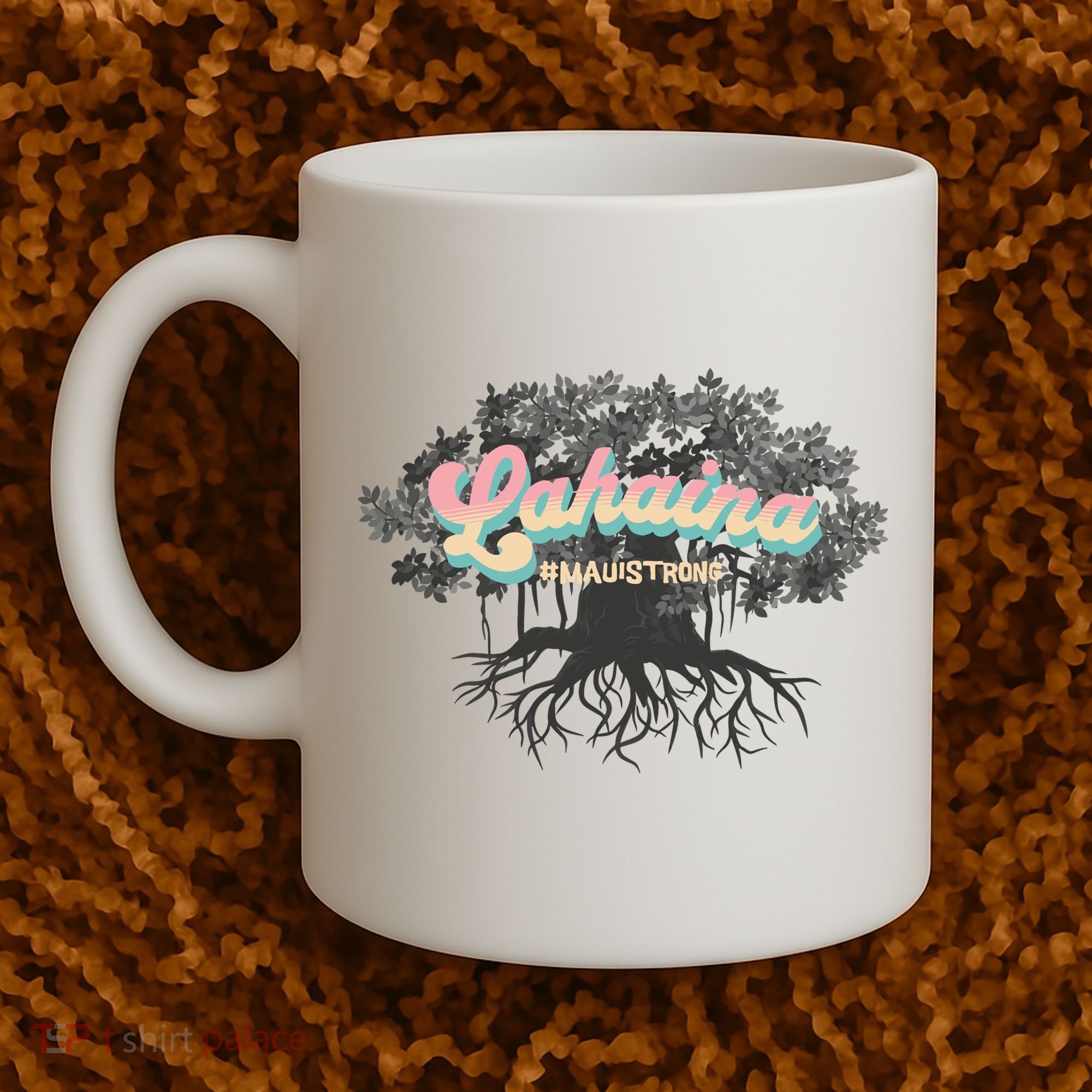 Maui Strong Lahaina Support Banyan Lahaina Hawaii Coffee Mug