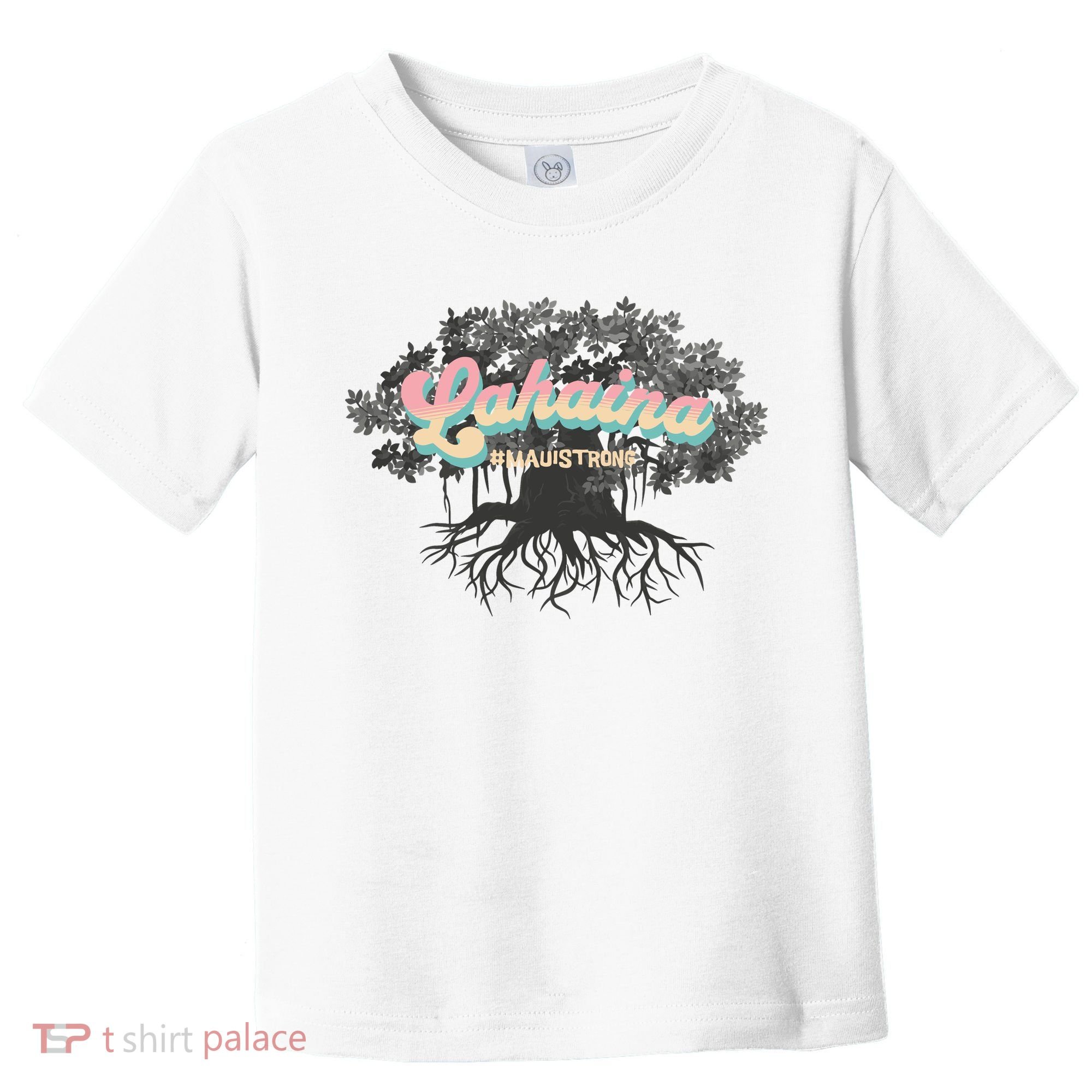 Maui Strong Lahaina Support Banyan Lahaina Hawaii Toddler T-Shirt