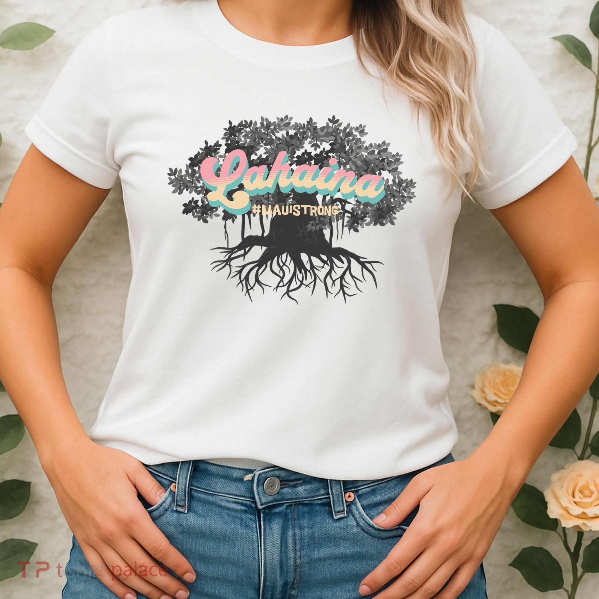 Maui Strong Lahaina Support Banyan Lahaina Hawaii Women's T-Shirt