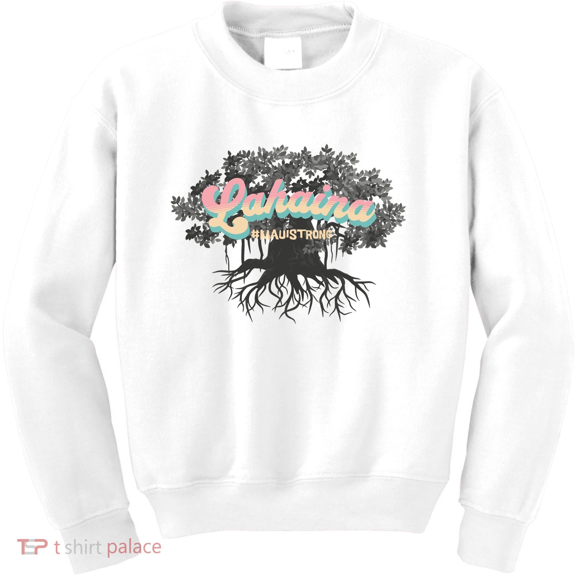 Maui Strong Lahaina Support Banyan Lahaina Hawaii Kids Sweatshirt