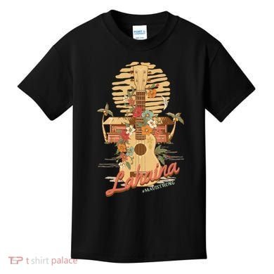 Maui Strong Lahaina Support Lahaina Hawaii Kids T-Shirt