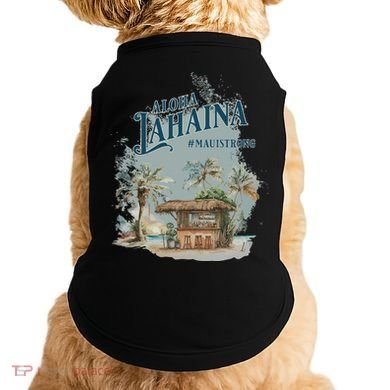 Maui Strong Lahaina Support Lahaina Hawaii Doggie Tank