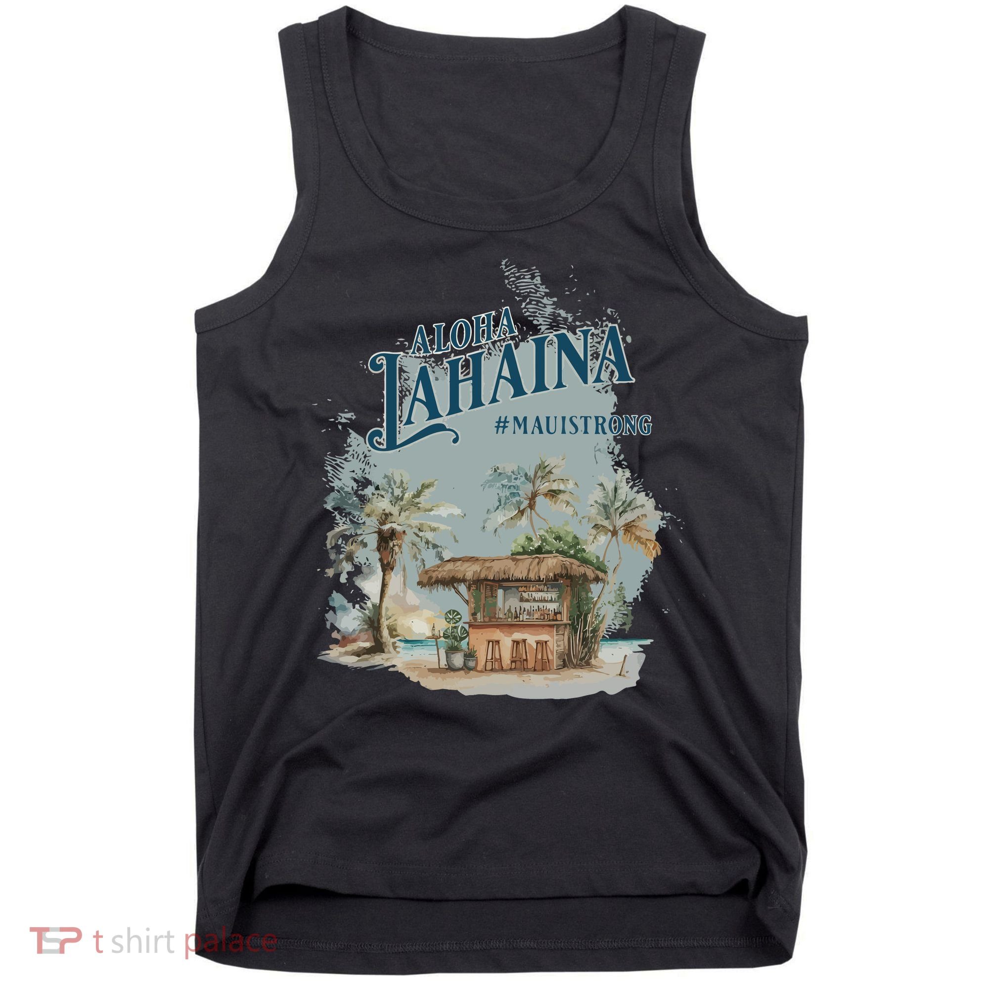 Maui Strong Lahaina Support Lahaina Hawaii Tank Top
