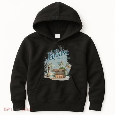 Maui Strong Lahaina Support Lahaina Hawaii Kids Hoodie
