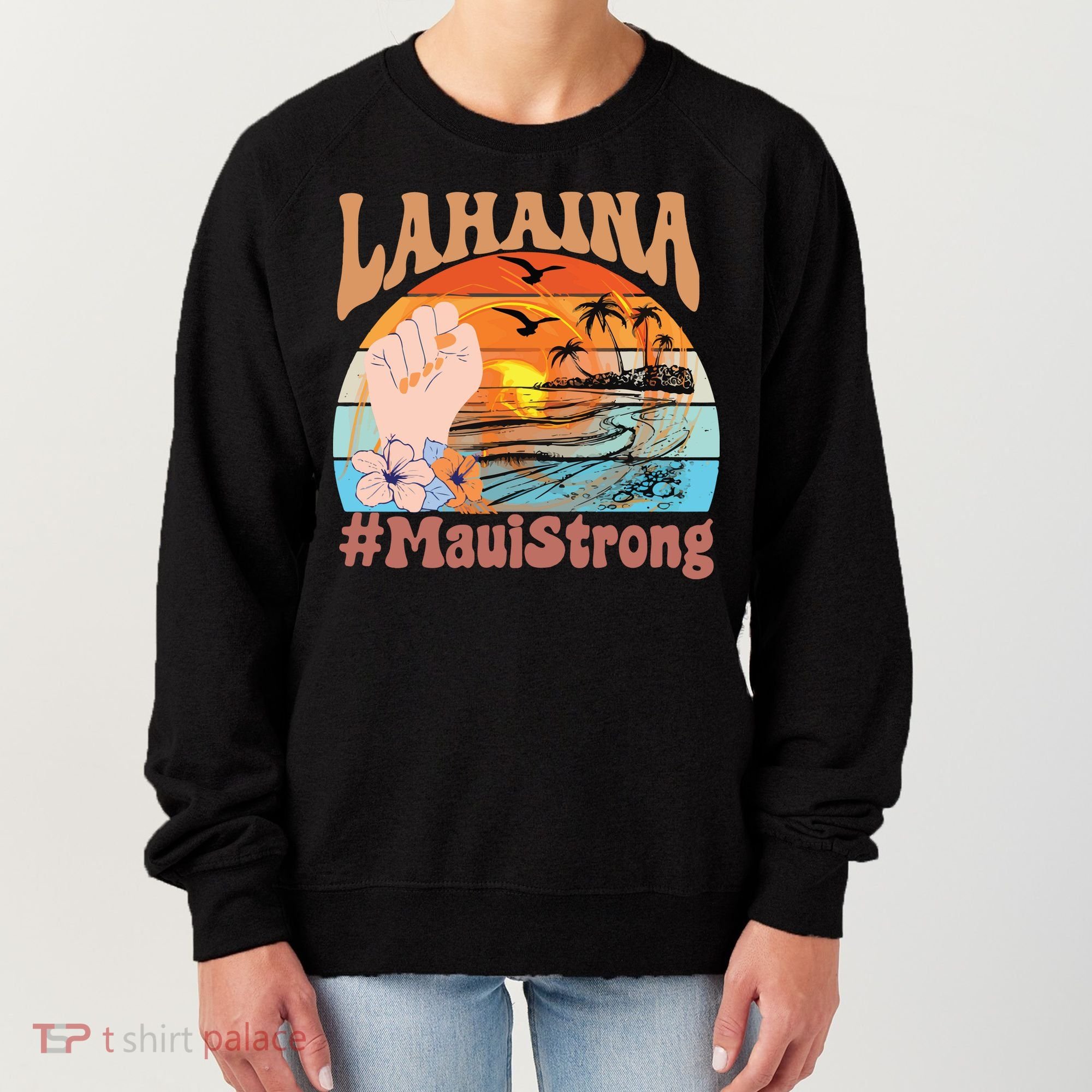 Maui Strong Lahaina Banyan Tree Maui Hawaii Shoreline Women's Sweatshirt