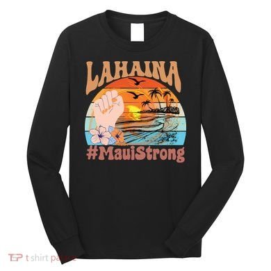 Maui Strong Lahaina Banyan Tree Maui Hawaii Shoreline Long Sleeve Shirt