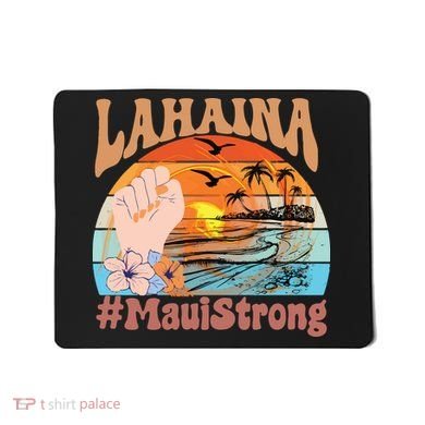 Maui Strong Lahaina Banyan Tree Maui Hawaii Shoreline Mousepad