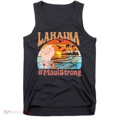 Maui Strong Lahaina Banyan Tree Maui Hawaii Shoreline Tank Top