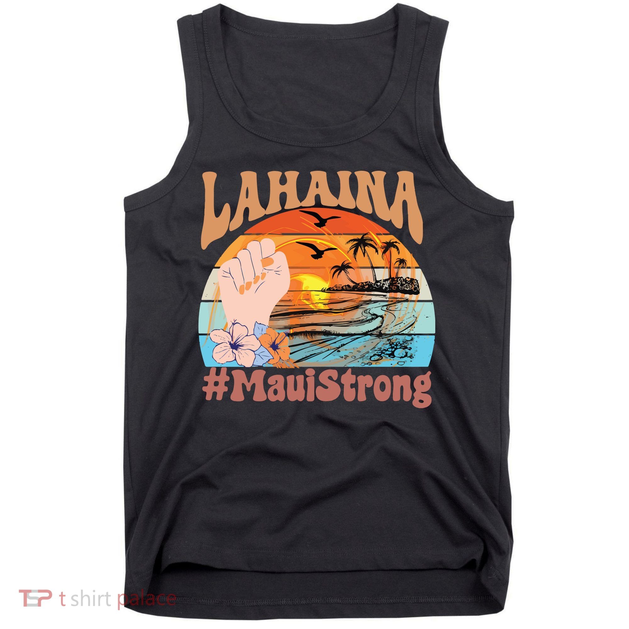 Maui Strong Lahaina Banyan Tree Maui Hawaii Shoreline Tank Top