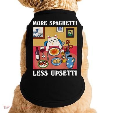 More Spaghetti Less Upsetti Funny Cute Cat Saying Quote Gift Doggie Tank
