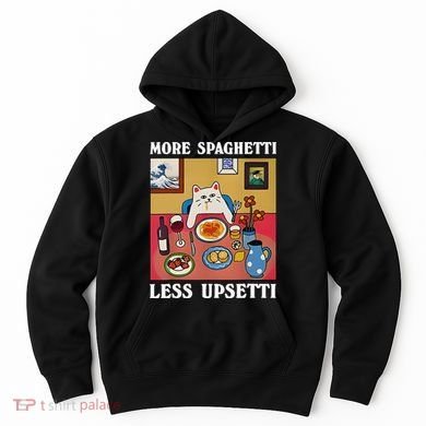 More Spaghetti Less Upsetti Funny Cute Cat Saying Quote Gift Hoodie