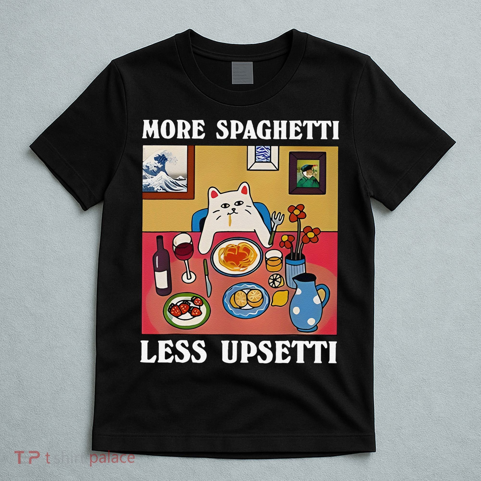 More Spaghetti Less Upsetti Funny Cute Cat Saying Quote Gift T-Shirt