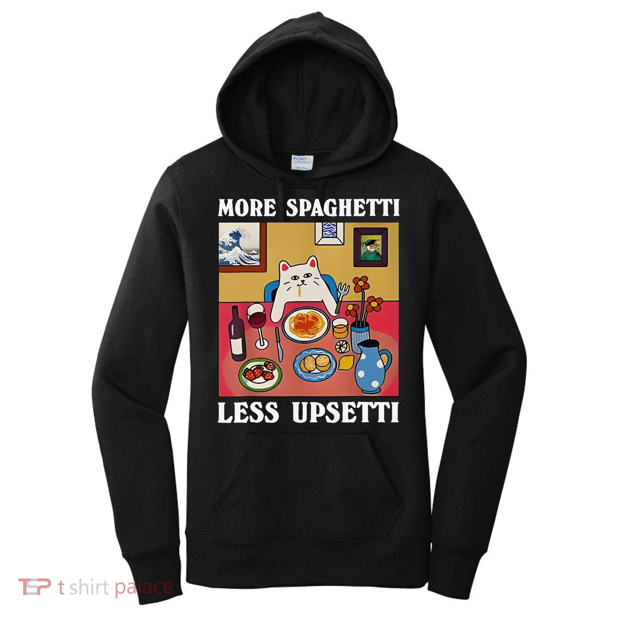 More Spaghetti Less Upsetti Funny Cute Cat Saying Quote Gift Women's Hoodie
