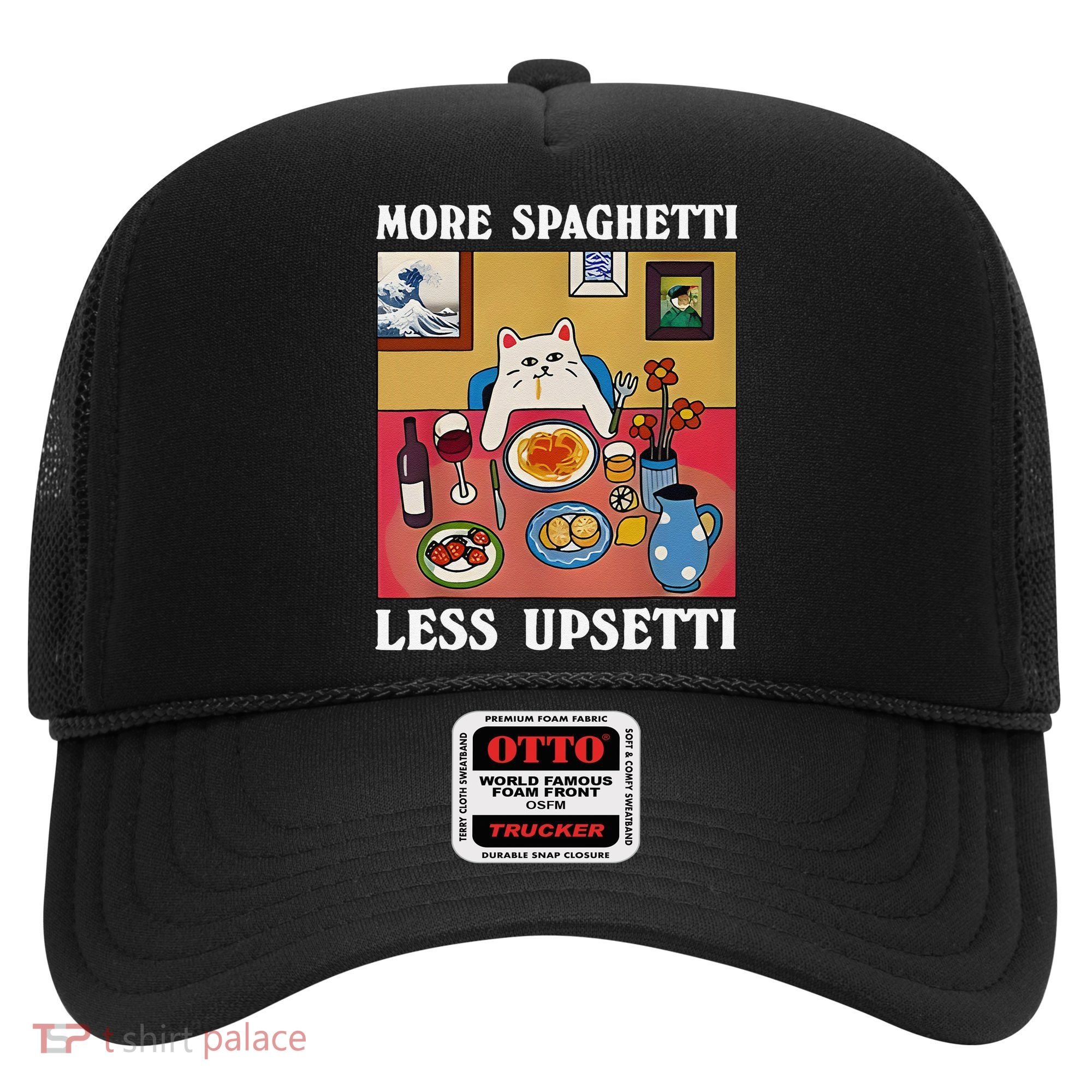 More Spaghetti Less Upsetti Funny Cute Cat Saying Quote Gift Hat