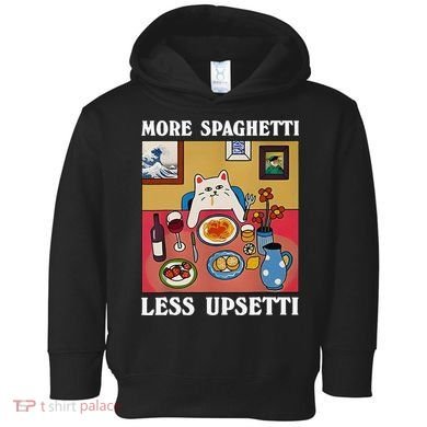More Spaghetti Less Upsetti Funny Cute Cat Saying Quote Gift Toddler Hoodie