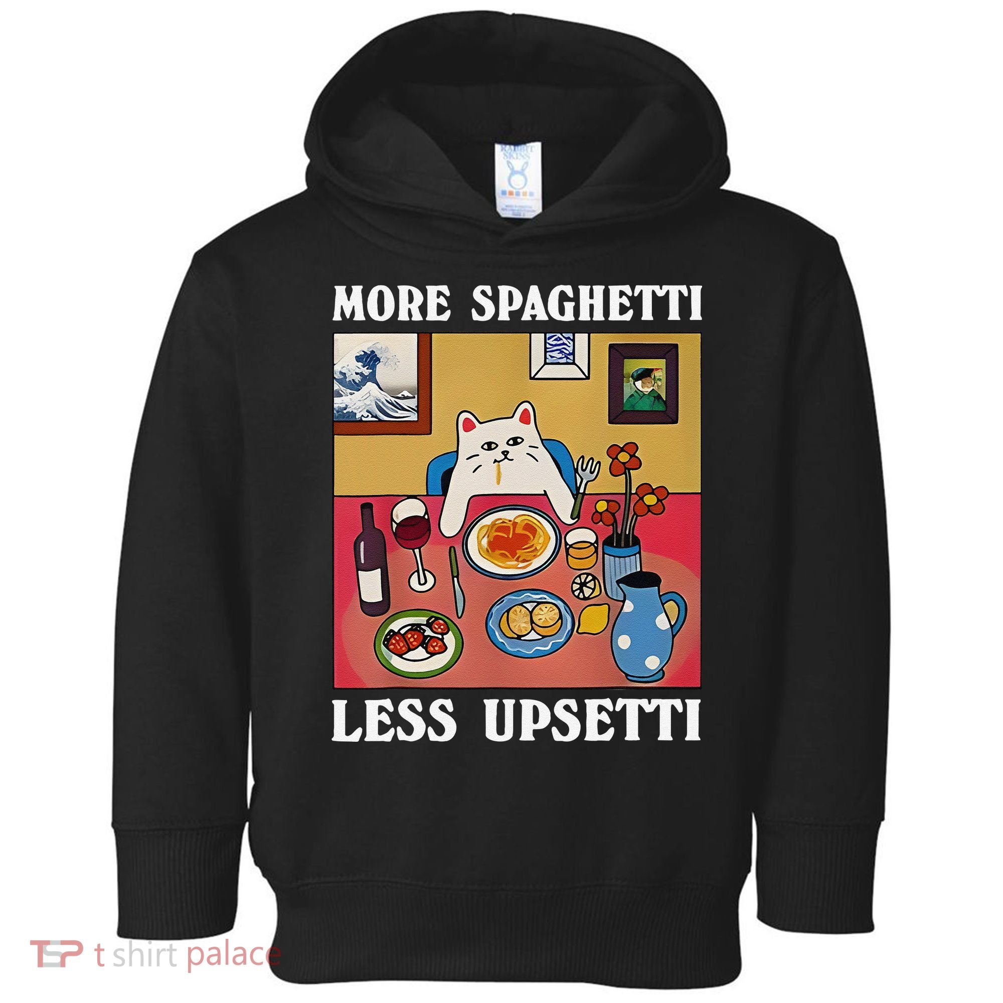 More Spaghetti Less Upsetti Funny Cute Cat Saying Quote Gift Toddler Hoodie