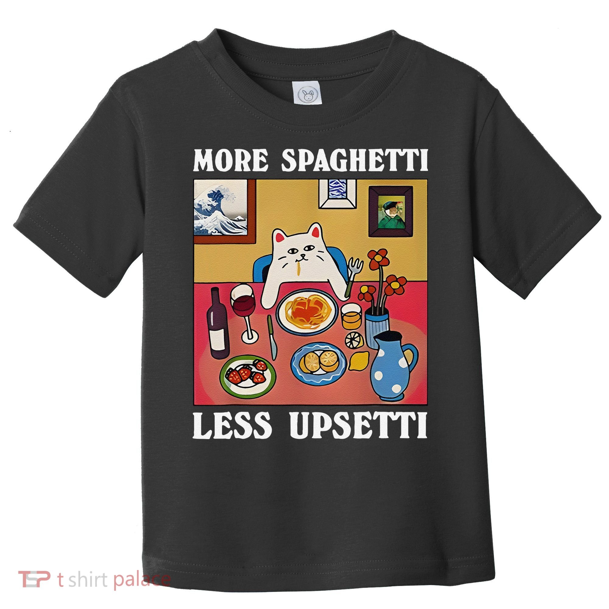 More Spaghetti Less Upsetti Funny Cute Cat Saying Quote Gift Toddler T-Shirt