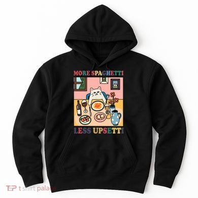 More Spaghetti Less Upsetti Cat Hoodie