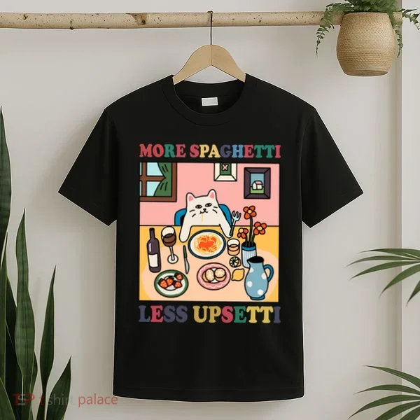 More Spaghetti Less Upsetti Cat T-Shirt