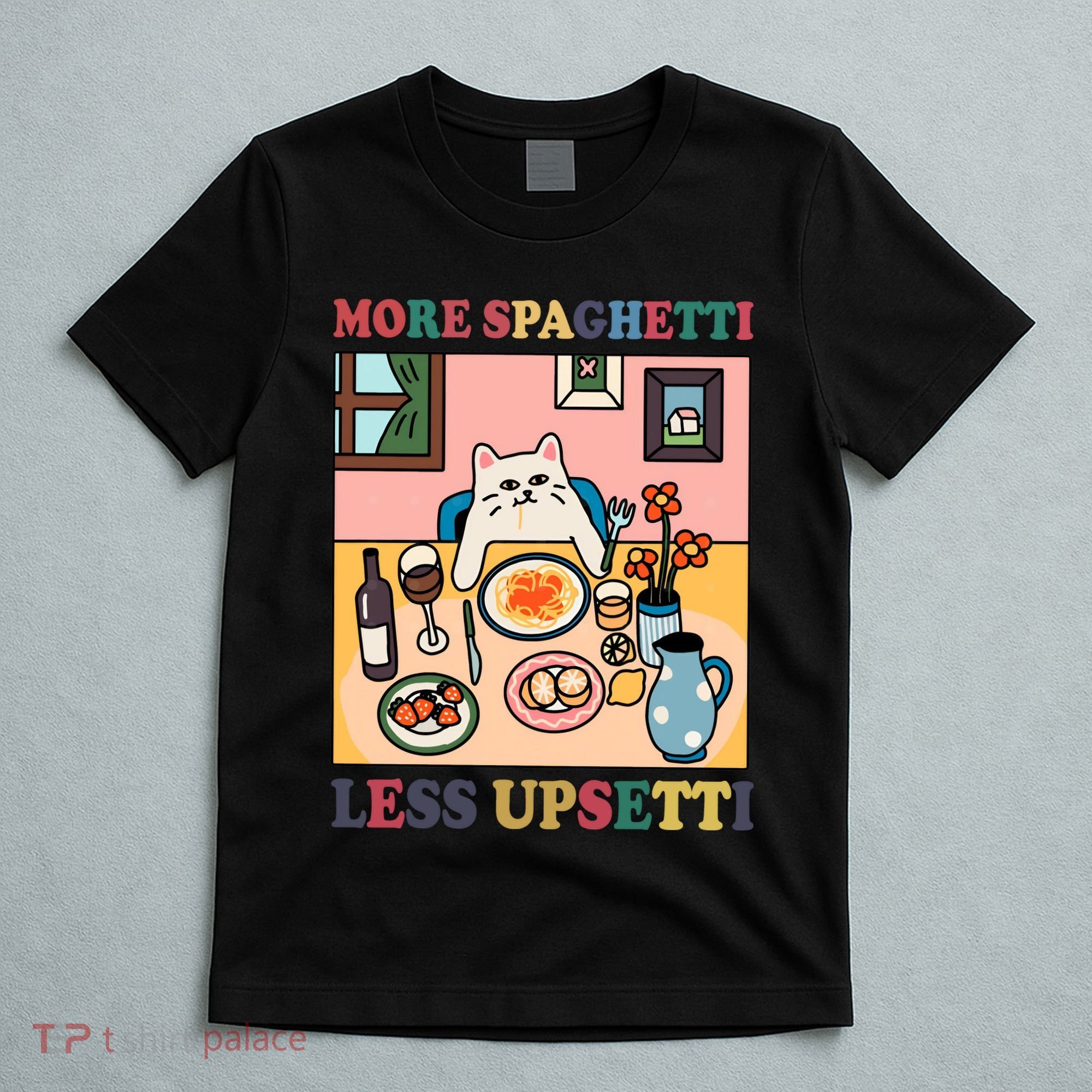 More Spaghetti Less Upsetti Cat T-Shirt