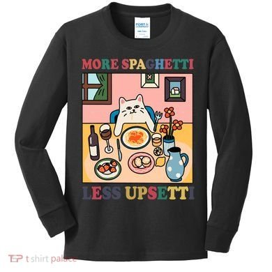 More Spaghetti Less Upsetti Cat Kids Long Sleeve Shirt