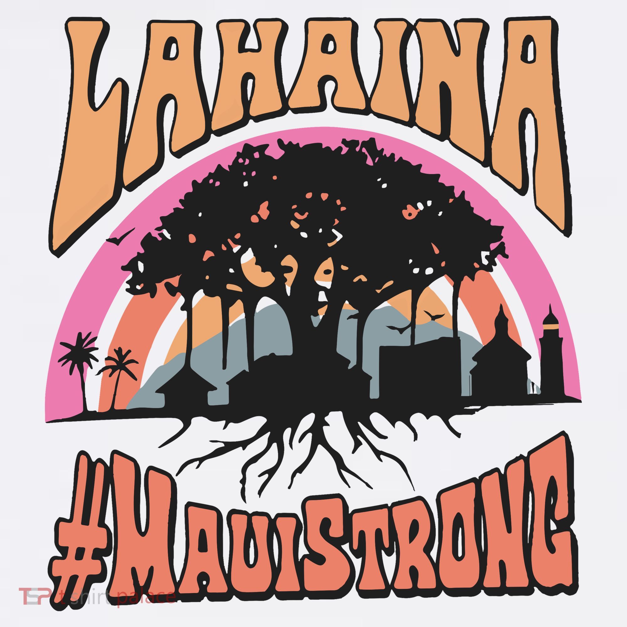 Maui Strong Lahaina Banyan Tree Hoodie
