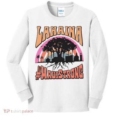 Maui Strong Lahaina Banyan Tree Kids Long Sleeve Shirt