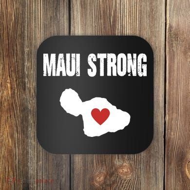 Maui Strong Love Hawaii Coaster
