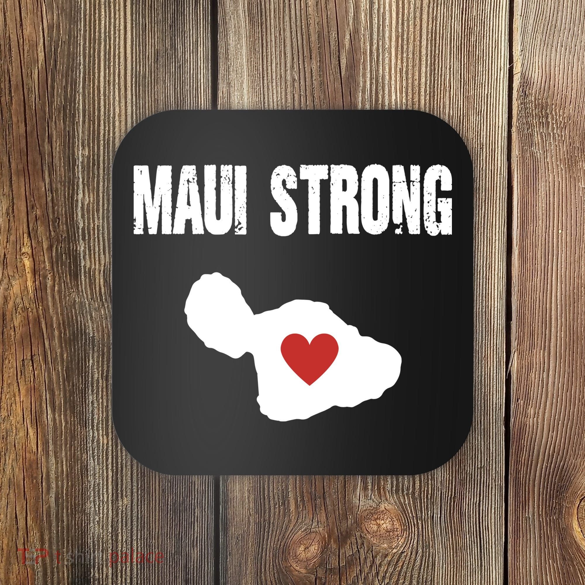 Maui Strong Love Hawaii Coaster