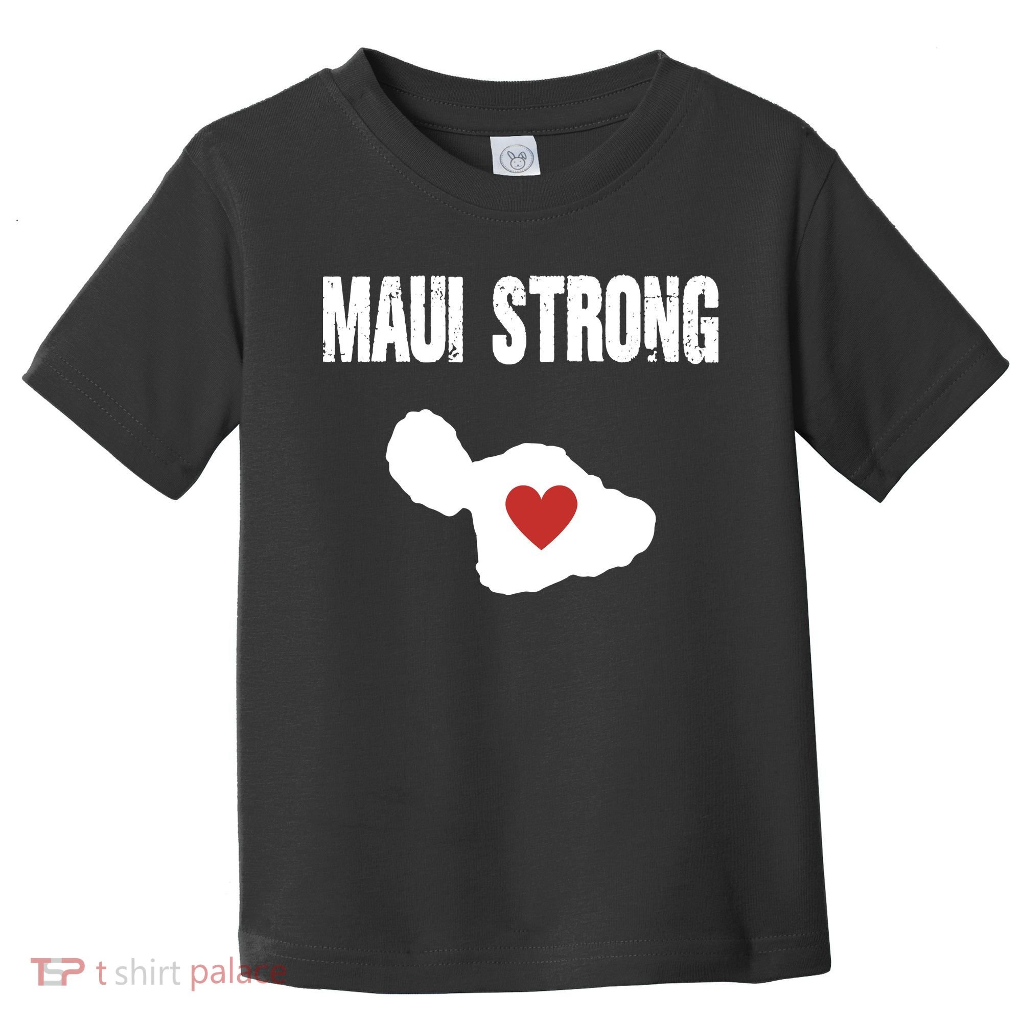 Maui Strong Love Hawaii Toddler T-Shirt