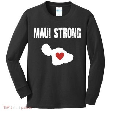 Maui Strong Love Hawaii Kids Long Sleeve Shirt