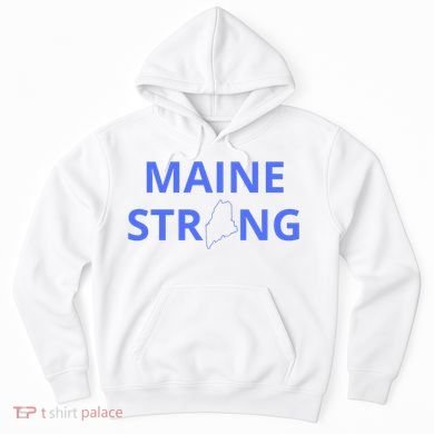 Maine Strong Hoodie