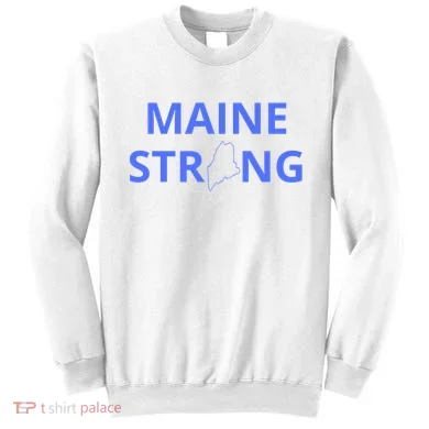 Maine Strong Sweatshirt