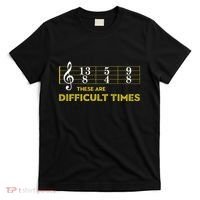 Musician Sheet Music These Are Difficult Times T-Shirt thumb 0