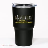 Musician Sheet Music These Are Difficult Times Tumbler thumb 0
