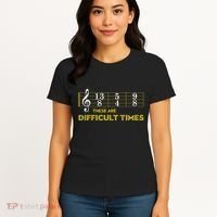 Musician Sheet Music These Are Difficult Times Women's T-Shirt thumb 4