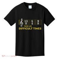 Musician Sheet Music These Are Difficult Times Kids T-Shirt thumb 0