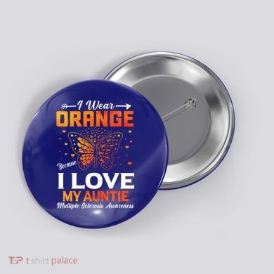 Multiple Sclerosis Ms Warrior I Wear Orange Auntie Gift Button