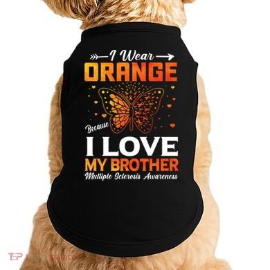 Multiple Sclerosis Ms Warrior I Wear Orange Brother Funny Gift Doggie Tank