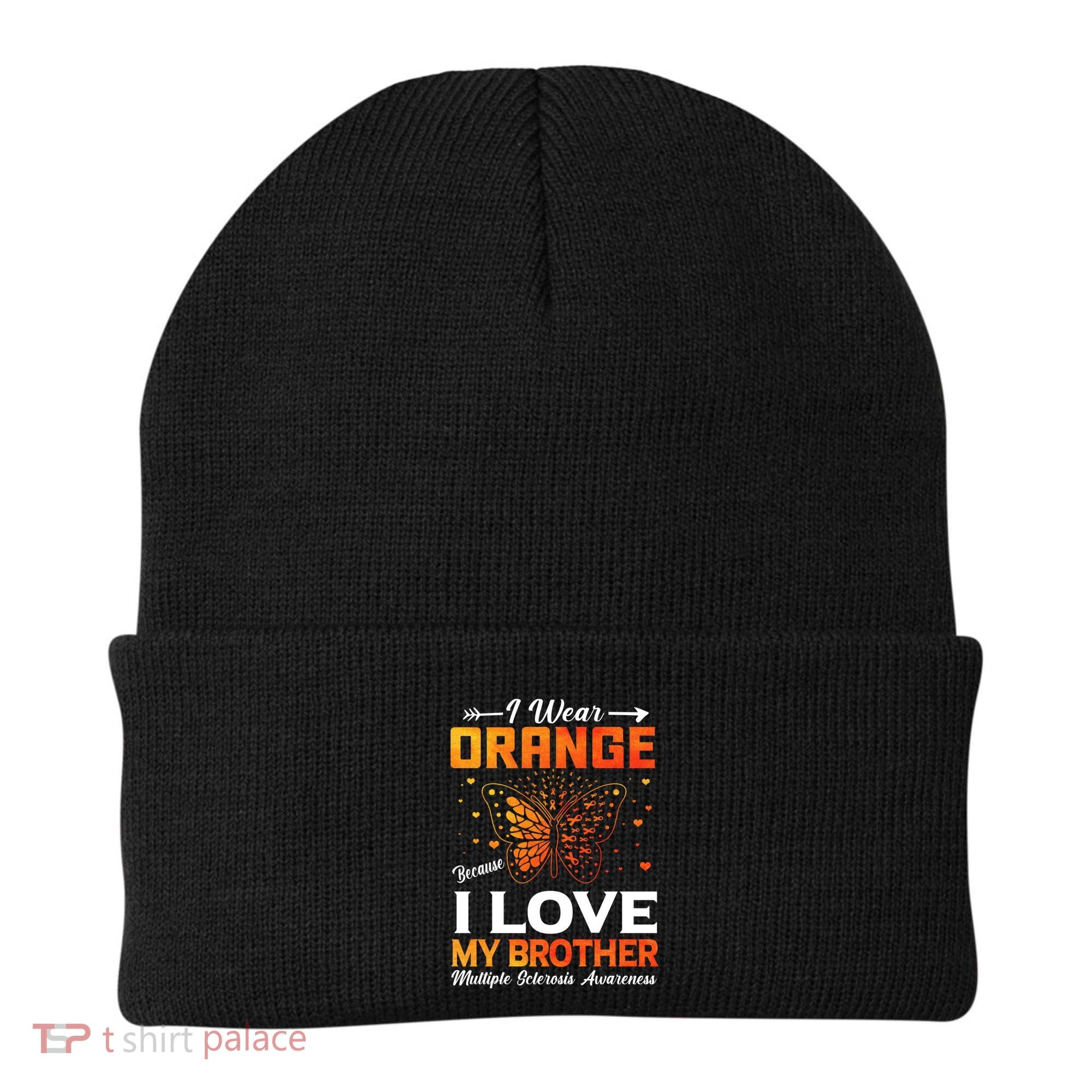 Multiple Sclerosis Ms Warrior I Wear Orange Brother Funny Gift Beanie