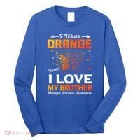 Multiple Sclerosis Ms Warrior I Wear Orange Brother Funny Gift Long Sleeve Shirt thumb 0