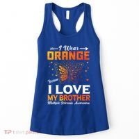 Multiple Sclerosis Ms Warrior I Wear Orange Brother Funny Gift Women's Tank Top thumb 0