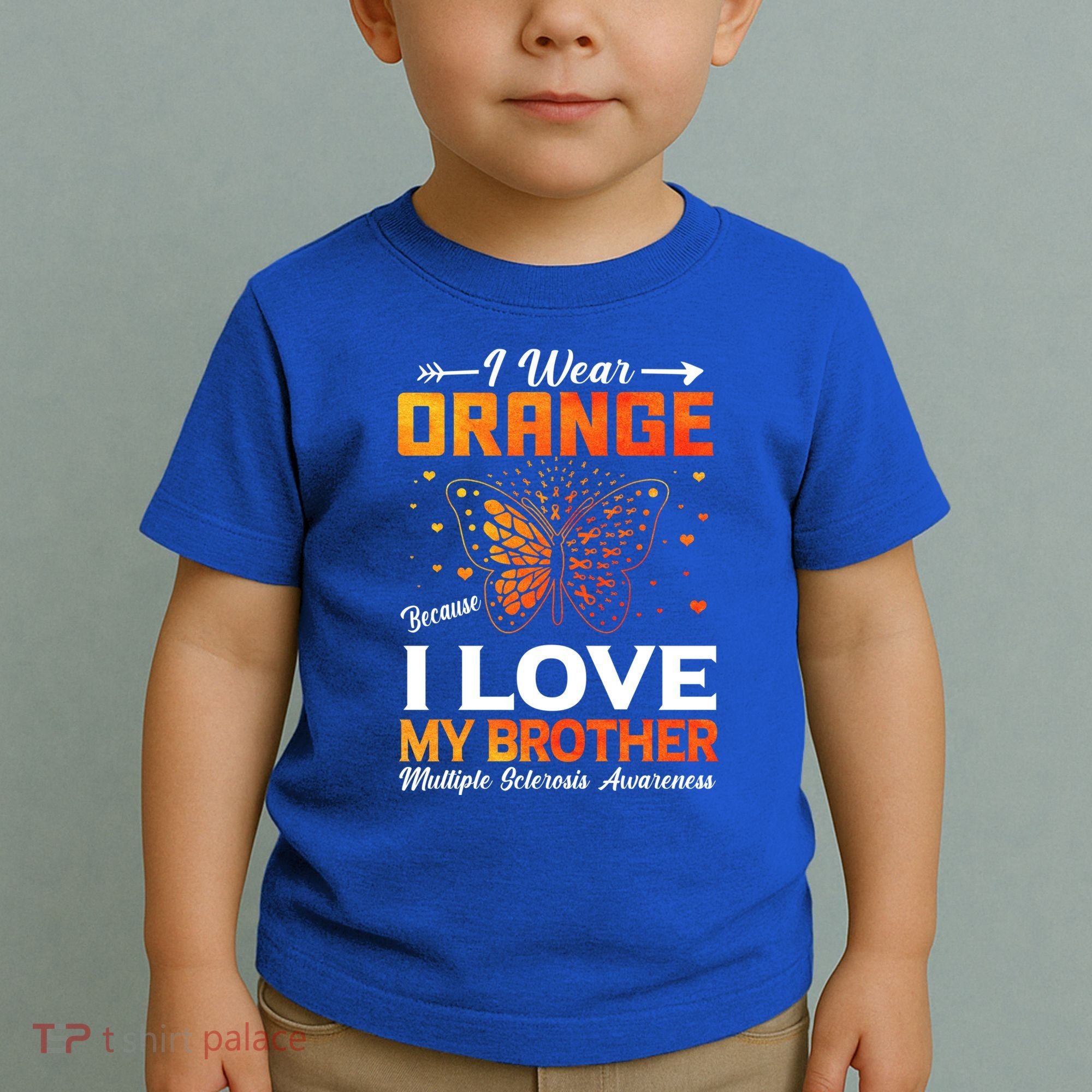 Multiple Sclerosis Ms Warrior I Wear Orange Brother Funny Gift Toddler T-Shirt