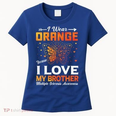 Multiple Sclerosis Ms Warrior I Wear Orange Brother Funny Gift Women's T-Shirt