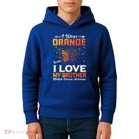 Multiple Sclerosis Ms Warrior I Wear Orange Brother Funny Gift Kids Hoodie thumb 4